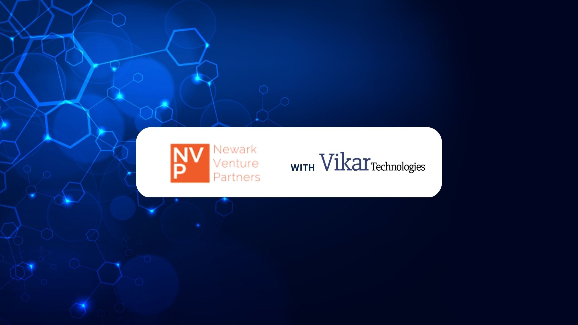 Newark Venture Partners Invests in Fintech Platform Vikar Technologies, with Focus on Loan Process Automation