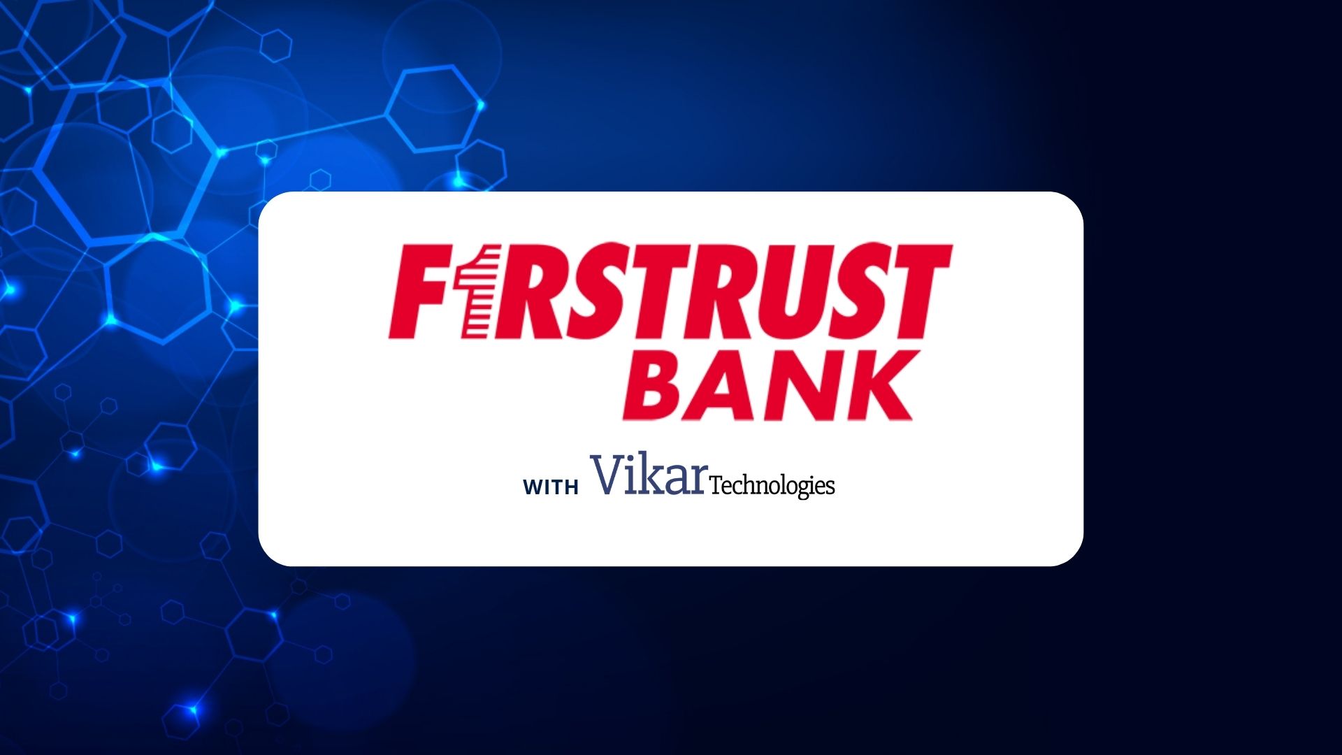 Firstrust Bank Selects Vikar Technologies to Modernize and Replace Commercial Loan Origination System