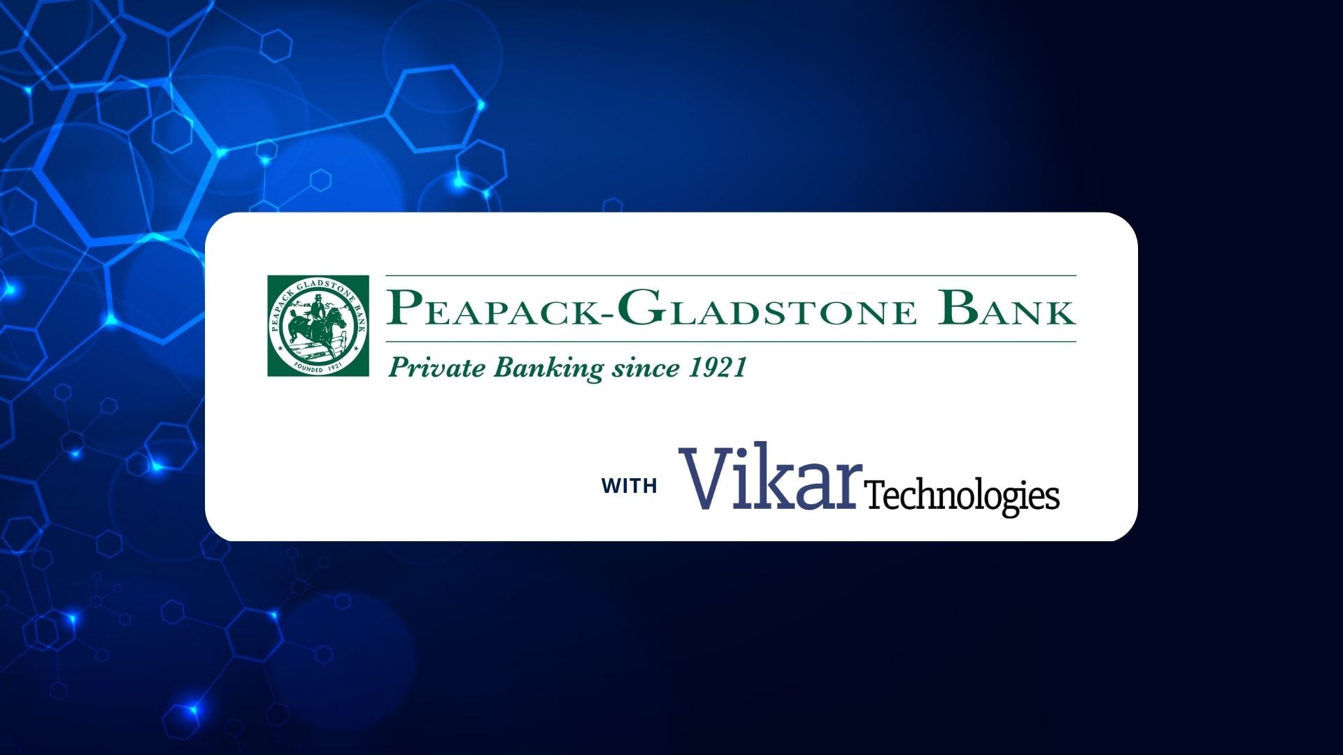 Vikar Technologies Partners with Peapack-Gladstone Bank to Deliver its One Vikar Solution for Account Opening and KYC Across all Business Lines